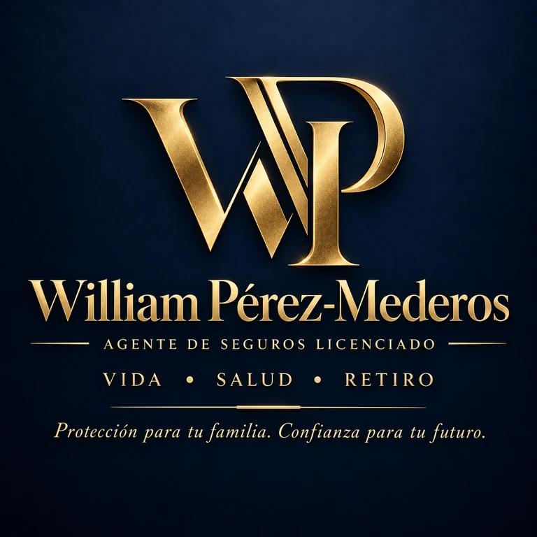 William Pérez-Mederos, agente de seguros licenciado. Vida, salud y retiro. Protección para tu familia. Confianza para tu futuro.